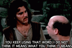 inigo montoya - that word